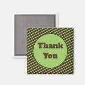 Dank u, donkerbruin groene stripe waardering magneet (Voorkant / Achterkant)