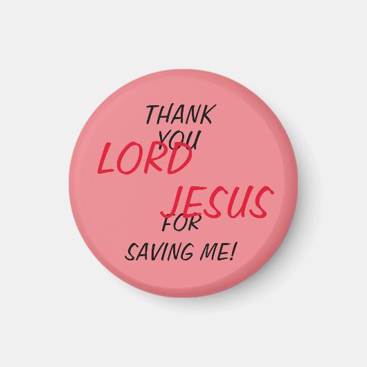 “Dank U HEER JESUS Dat U Mij Gered Hebt!” Magneet (Voorkant)