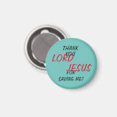 “Dank U HEER JESUS Voor het redden van mij!” Magneet (Voorkant / Achterkant)