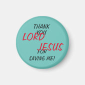 "Dank U HEER JEZUS voor het redden van mij!" Magneet (Voorkant)