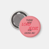 "Dank U HEER JEZUS voor het redden van mij!" Magneet (Voorkant / Achterkant)