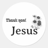 Dank u Jesus Zonnebloemen Zwart Wit Christelijk Ronde Sticker (Voorkant)