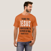 Dank U JEZUS voor het verhogen van de grootheid T-shirt (Voorkant volledig)