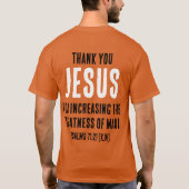 Dank U JEZUS voor het verhogen van de grootheid T-shirt (Achterkant)
