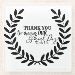 DANK U VOOR HET DELEN VAN ONZE SPECIALE DAG MET ON GLAZEN ONDERZETTER