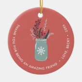 Dank u voor het feit dat u een fantastische vriend keramisch ornament (Voorkant)