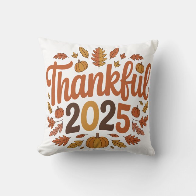 Dankbaar 2025 Herfst Thanksgiving Pompoen Home Kussen (Voorkant)