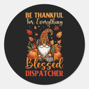 Dankbaar alles Trotse Gezegende Dispatcher Dank Ronde Sticker