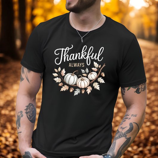 Dankbaar Altijd Elegante Thanksgiving Herfst T-shirt