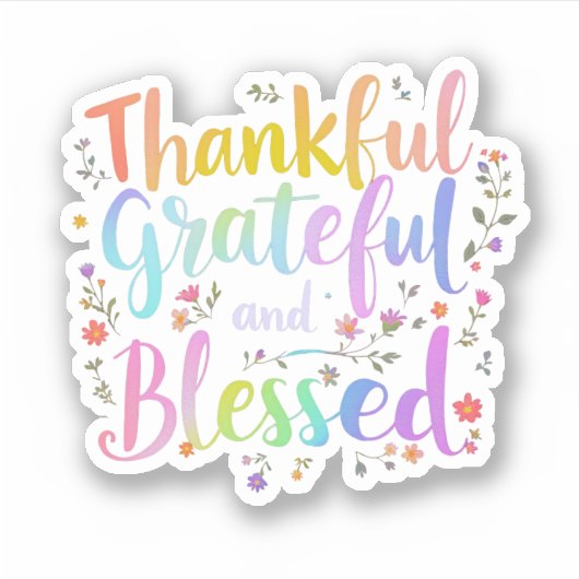 Dankbaar, dankbaar en gezegend - een levendige Her Sticker (Voorkant)