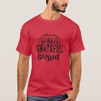 Dankbaar dankbaar gezegend01 t-shirt