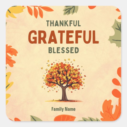 Dankbaar, dankbaar, gezegend - aangepaste familien vierkante sticker (Voorkant)