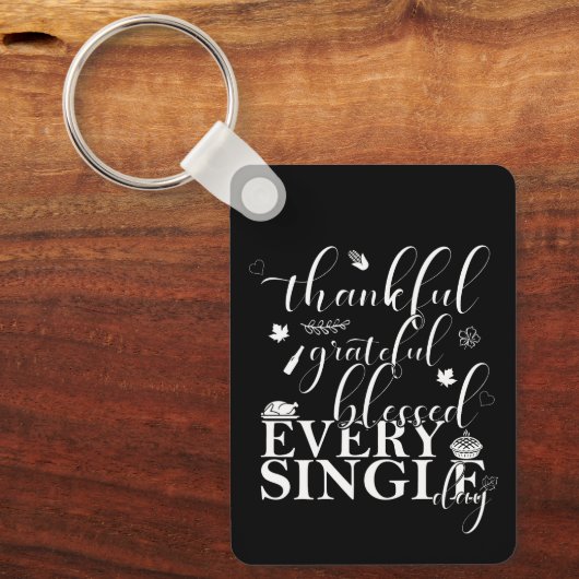 Dankbaar, dankbaar, gezegend elke dag sleutelhanger (Voorkant)