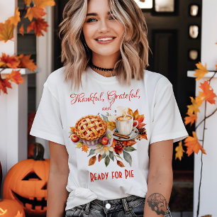 Dankbaar, dankbaar, klaar voor de Thanksgiving T-shirt