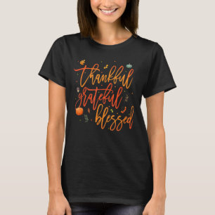 Dankbaar dankbaar Zalig Gelukkig Pompoen Thanksgiv T-shirt