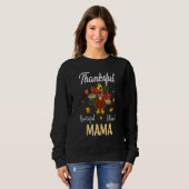 Dankbaar dankbaar Zalig Mama Turkije Thanksgiving Trui (Voorkant volledig)