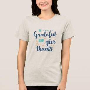 Dankbaar en Dankzeggen Tri-Blend Shirt