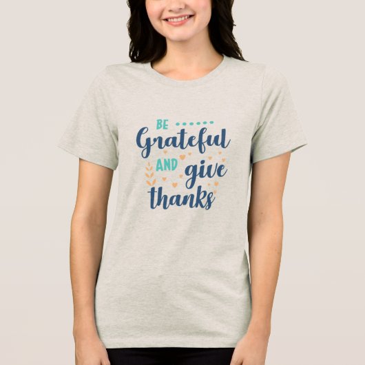 Dankbaar en Dankzeggen Tri-Blend Shirt (Voorkant)