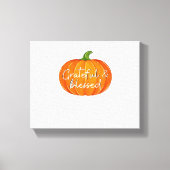 Dankbaar en gezegend - Pompoen Herfst Thanksgiving Canvas Afdruk (Voorkant)