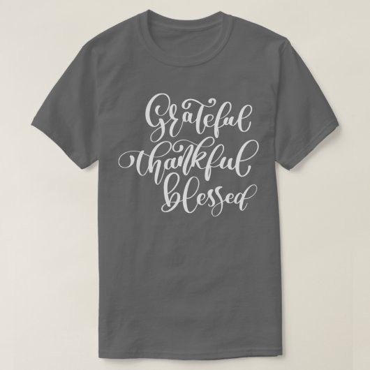 dankbaar gelukzalig gezegend 2 t-shirt (Design voorkant)