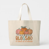 Dankbaar, gezegend en een soort puinhoop, herfstmi grote tote bag (Achterkant)