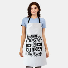 Dankbaar Gezegend en Kalkoen Geobsedeerd Thanksgiv Schort