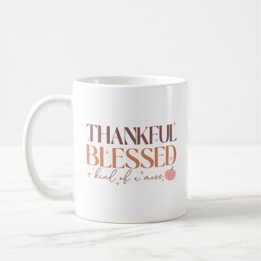 Dankbaar, gezegend en soort van een puinhoop Herfs Koffiemok (Links)