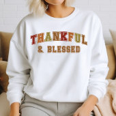 Dankbaar & Gezegend Trendy Herfst Varsity Sweatshi Trui