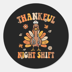 Dankbaar Nachtploegverpleegster Groovy Thanksgivin Ronde Sticker