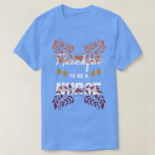 Dankbaar om een verpleegkundige Thanksgiving 2 te  T-shirt (Design voorkant)