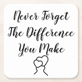 Dankbaar - vergeet nooit het verschil dat je maakt kartonnen onderzetters