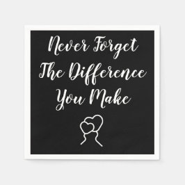 Dankbaar - vergeet nooit het verschil dat je maakt servet