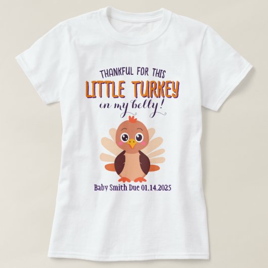 Dankbaar voor deze kleine Turkije zwangerschap ont T-shirt (Design voorkant)