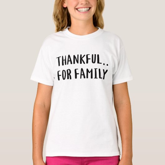 Dankbaar voor familie. T-Shirt (Voorkant)