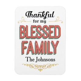 Dankbaar voor mijn Gezegende Familie magneet