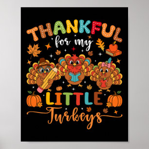Dankbaar Voor Mijn Kleine Kalkoenen Thanksgiving L Poster