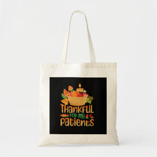 Dankbaar voor mijn patienten herfst Thanksgiving d Tote Bag
