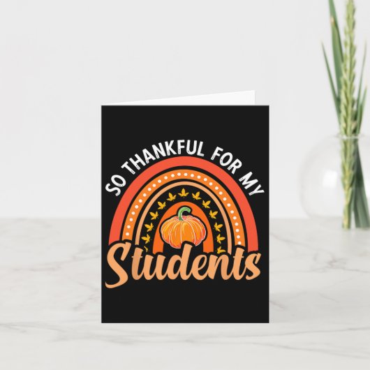 Dankbaar voor mijn studenten Leraar Thanksgiving T Kaart (Voorkant)