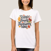 Dankbaar voor Natuur's Bounty en Thanksgiving Vibe T-shirt (Voorkant)