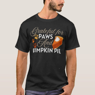 Dankbaar voor poten en pompoen taart Thanksgiving T-shirt
