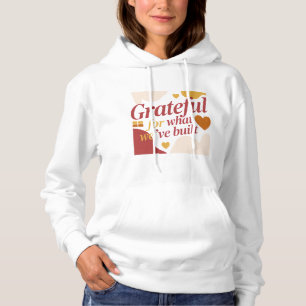 Dankbaar voor wat we hebben opgebouwd - Valentijns Hoodie