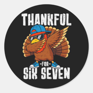 Dankbaar voor zes zeven 67 Dab Turkije Gen Z Alpha Ronde Sticker