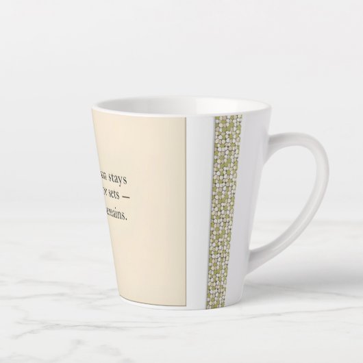 Dankbaarheid Blijft: Waar Je Ook Staat, Wees Dankb Latte Mok (Rechts)