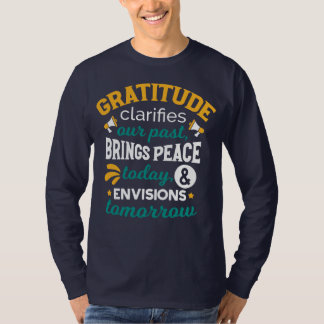 Dankbaarheid Brengt Vrede Vandaag – Positief Geloo T-shirt