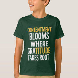 Dankbaarheid groeit - inspirerend quotes t-shirt