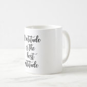 Dankbaarheid is de beste instelling Inspirerende s Koffiemok (Voorkant rechts)