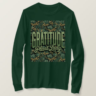 Dankbaarheid Plant Lady Affirmatie T-shirt