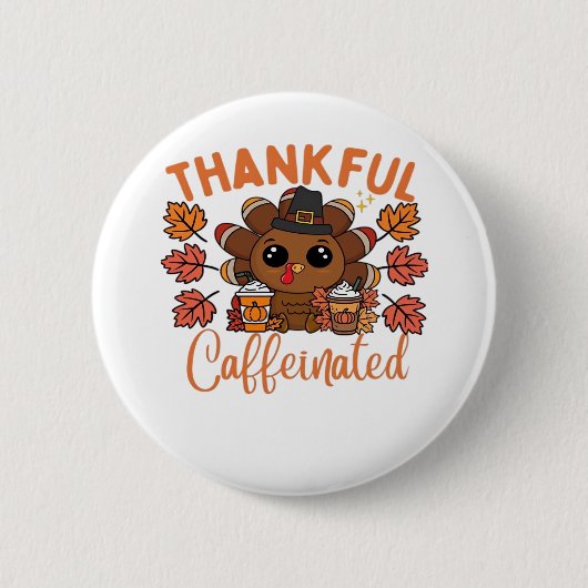 Dankbare en cafeïnehoudende Thanksgiving Ronde Button 5,7 Cm (Voorkant)