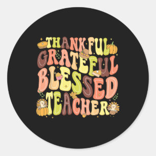 Dankbare, gezegende Leraar Thanksgiving Dag Ronde Sticker