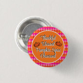 Dankbare gezegende pompoen specerij geobsedeerd ro ronde button 3,2 cm (Voorkant /achterkant)